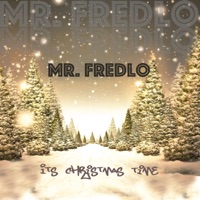 It's Christmas Time - Single - Mr. Fredlo