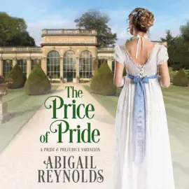 The Price of Pride: A Pride & Prejudice Variation (Unabridged)