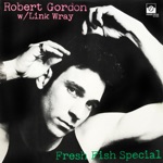 Robert Gordon & Link Wray - I Want to Be Free