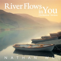 River Flows in You (Orchestral Version) - Single - Nathan Wu