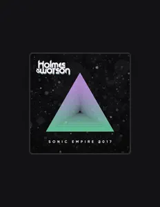 收听 Holmes & Watson、观看音乐视频、阅读小传、查看巡演日期等 ！