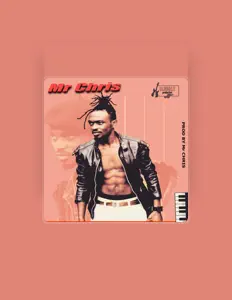 Dengarkan Mr Chris, tonton video musik, baca bio, lihat tanggal tur & lainnya!