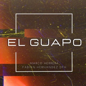 El Guapo (feat. Fabian Hernandez DFH)
