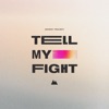 Tell My Fight - Single