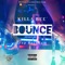 Bounce (feat. Trap Beckham) - Killa Bee lyrics