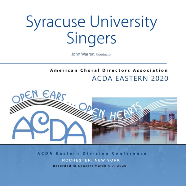 ACDA Eastern Conference 2020 Syracuse University Singers (Live)