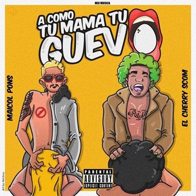 A Como Tu Mamá Tu Guevo (feat. el Cherry Scom) - Single