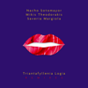 Triantafyllenia Logia (Remixes) [feat. Meditelectro] - EP - Nacho Sotomayor, Mikis Theodorakis & Saveria Margiola