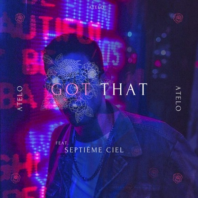 Got That (feat. Septième Ciel) - Single