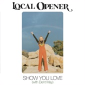 Local Opener - Show You Love