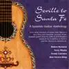 Stream & download Seville to Santa Fe - A Spanish Guitar Anthology