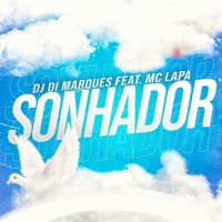Sonhador (feat. Mc Lapa) - Single - Dj Di Marques