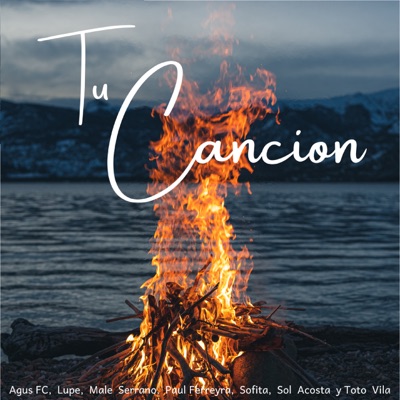 Tu Canción (feat. Nico Sanmarti, Toto Vila, Male Serrano, Sofita & Lupe) - Single