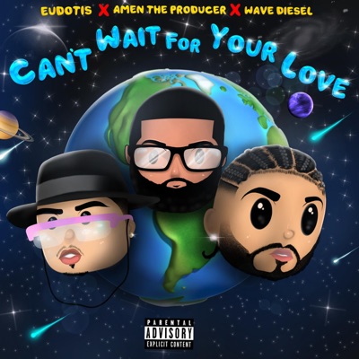 Cant Wait For Your Love (feat. Eudotis) - Single