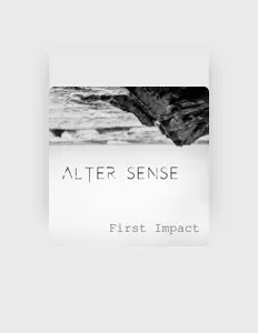 收听 Alter Sense、观看音乐视频、阅读小传、查看巡演日期等 ！