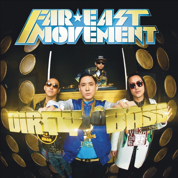 Dirty Bass - Far East Movement