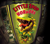 Little Shop of Horrors (Broadway Cast Recording) - Alan Menken & Howard Ashman