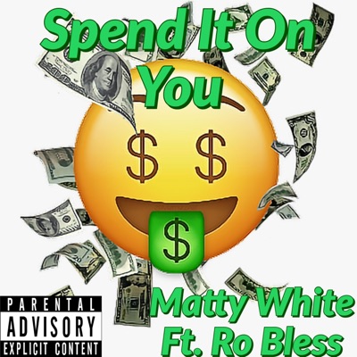 Spend It on You (feat. Ro Bless) - Single