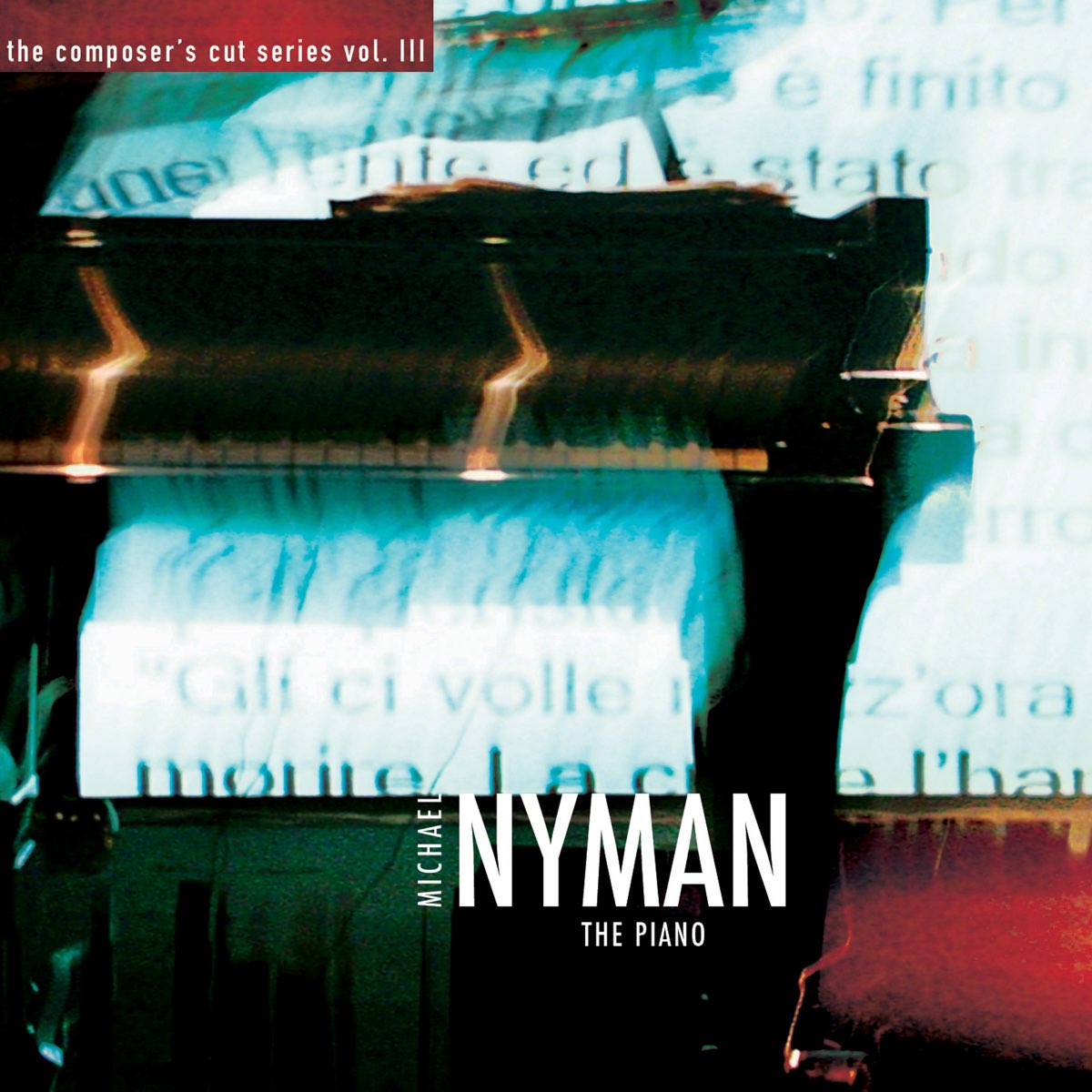The Composer's Cut Series, Vol. III: The Piano by Michael Nyman & Michael  Nyman Band on Apple Music