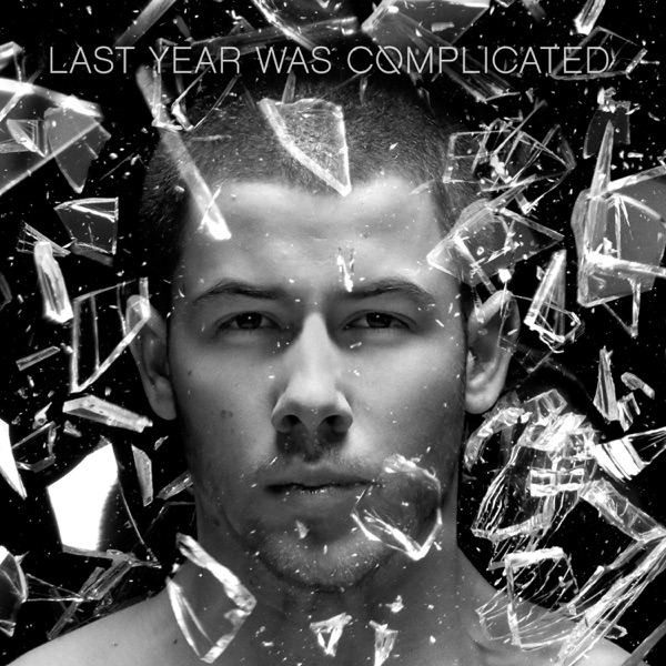 Last Year Was Complicated - Nick Jonas