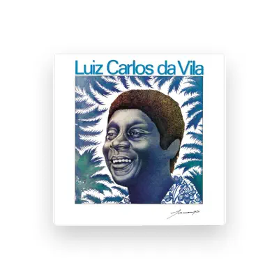 Listen to Luiz Carlos Da Vila, watch music videos, read bio, see tour dates & more!