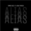 Alias (feat. King Tyreck) - Single