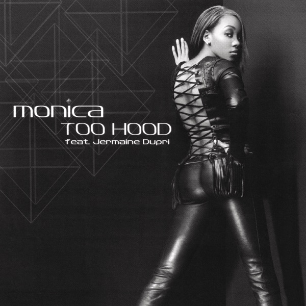 Too Hood EP (feat. Jermaine Dupri) - Monica