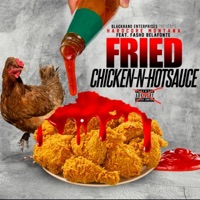 Fried Chicken-N-Hotsauce (feat. Fasho Bellafonte) - Single - Hardcore Montana
