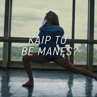 Kaip Tu Be Manęs? - Single