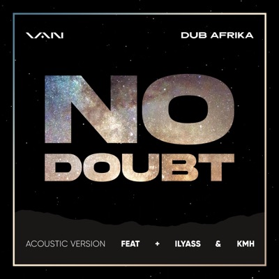 No Doubt (feat. Van, Ilyass & kmh) [Acoustic] - Single
