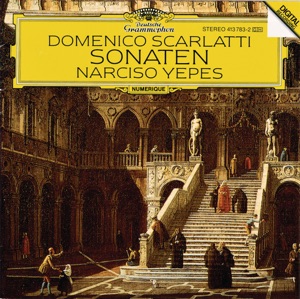 Scarlatti: Sonatas (Transcription: Narciso Yepes)