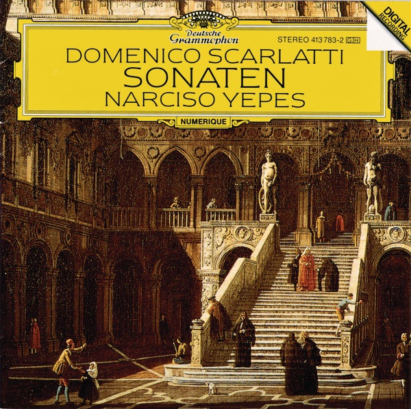 Scarlatti: Sonatas (Transcription: Narciso Yepes)