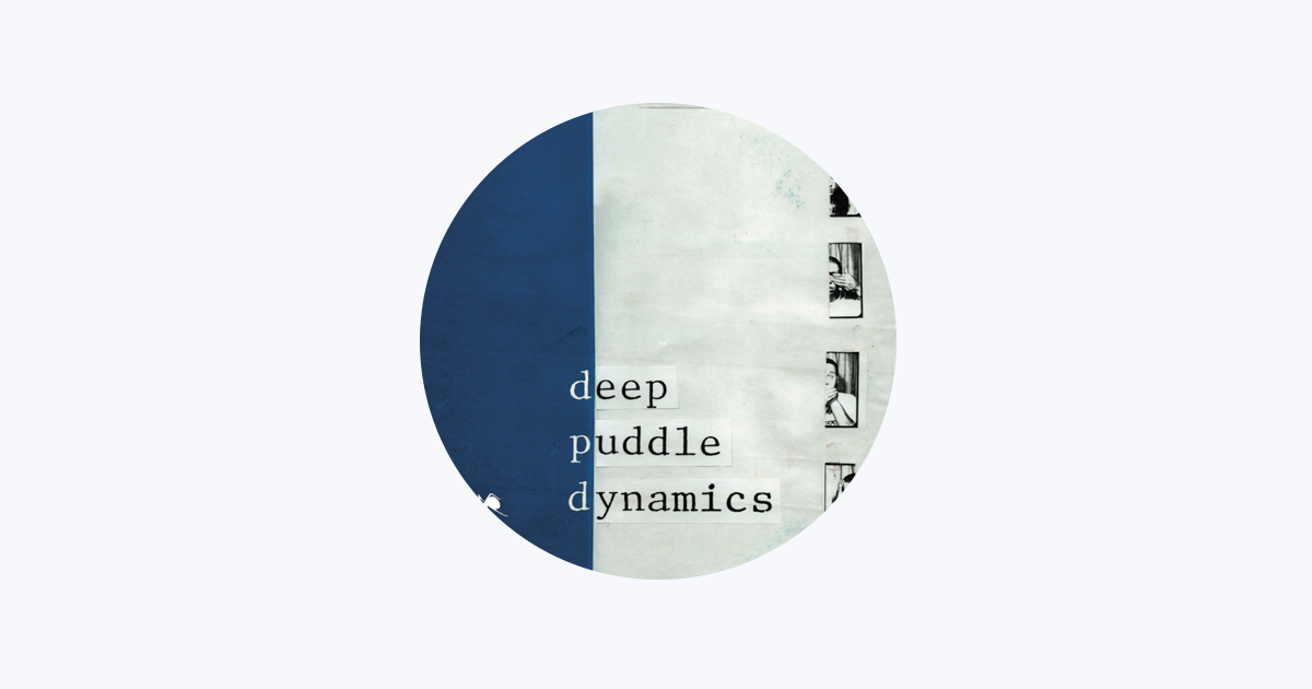 Deep Puddle Dynamics - Apple Music