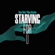 Starving for You Full Vocal feat Maya Simantov Single