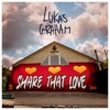 Lukas Graham - Share That Love