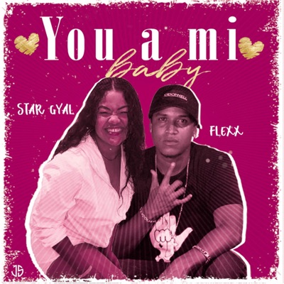You a Mi Baby (feat. Flexx) - Single