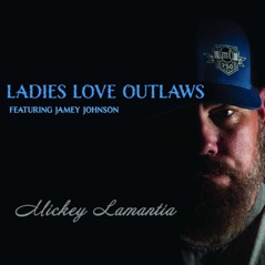 Ladies Love Outlaws (feat. Jamey Johnson & Melonie Cannon) - Single