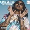 Come Get Me (feat. Zyon) - Single