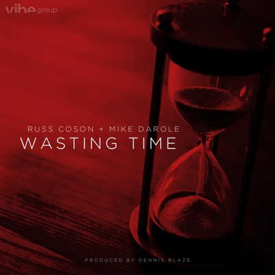 Wasting Time (feat. Russ Coson & Mike Darole) - Single