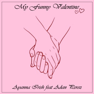 My Funny Valentine (feat. Adan Perez)