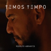 Rodolfo Abrantes - Temos Tempo