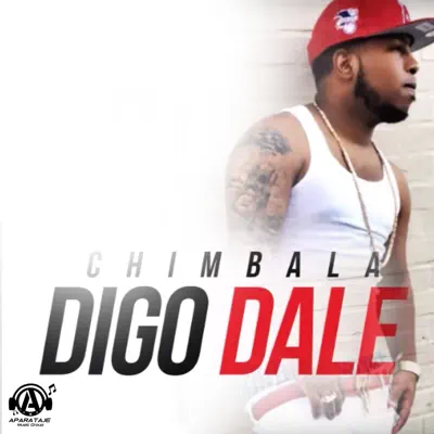 Digo Dale - Single - Chimbala