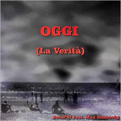 Oggi - La Verità (feat. Max Shakusky) - Single