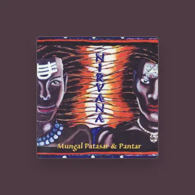 Listen to Mungal Patasar & Pantar, watch music videos, read bio, see tour dates & more!
