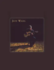 Jeff Wahlを聴いたり、ミュージックビデオを鑑賞したり、経歴やツアー日程などを確認したりしましょう！
