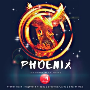 Phoenix (feat. Pranav Dath, Nagendra Prasad, Sharan Rao & Bruthuva Caleb)