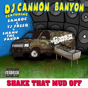 Shake That Mud Off (feat. Samroc, T.J. Freeq & Shamu The Panda)