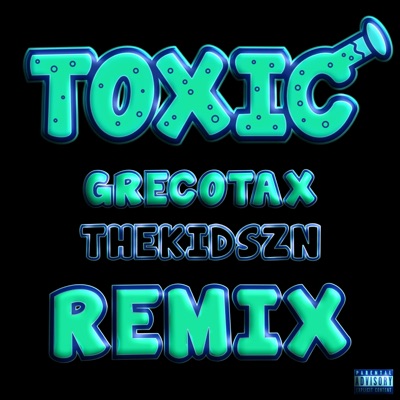 TOXIC (feat. Thekidszn) - Single