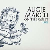 On The Quiet: Live - Augie March