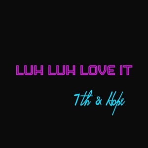 Luh Luh Love It - Single